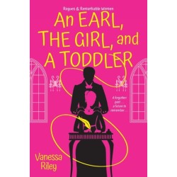 Earl, the Girl, and a Toddler, An: A Remarkable and Groundbreaking Multi-Cultural Regency Romance Novel