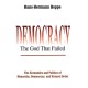 Democracy – The God That Failed: The Economics and Politics of Monarchy, Democracy and Natural Order