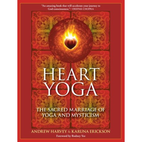 Heart Yoga: The Sacred Marriage of Yoga and Mysticism