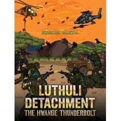 Luthuli Detachment - The Hwange Thunderbolt