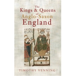 The Kings & Queens of Anglo-Saxon England