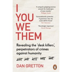 I You We Them: Revealing the ‘desk killers’, perpetrators of crimes against humanity