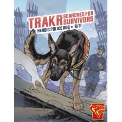 Trakr Searches for Survivors: Heroic Police Dog of 9/11