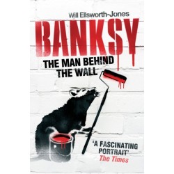 Banksy: The Man Behind the Wall