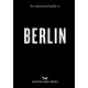 An Opinionated Guide to Berlin