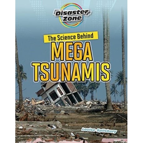 The Science Behind Mega Tsunamis
