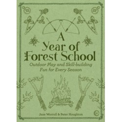 A Year of Forest School: Outdoor Play and Skill-building Fun for Every Season