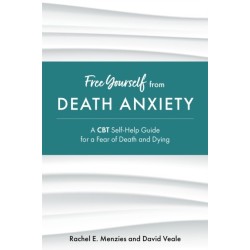 Free Yourself from Death Anxiety: A CBT Self-Help Guide for a Fear of Death and Dying