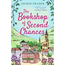The Bookshop of Second Chances: The most uplifting story of fresh starts and new beginnings you'll read this year!