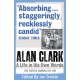Alan Clark: A Life in his Own Words