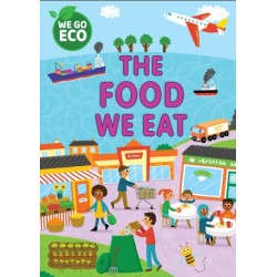 WE GO ECO: The Food We Eat