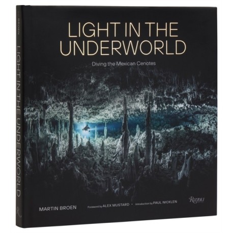 Light in the Underworld: Diving the Mexican Cenotes