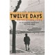 Twelve Days: Revolution 1956. How the Hungarians tried to topple their Soviet masters