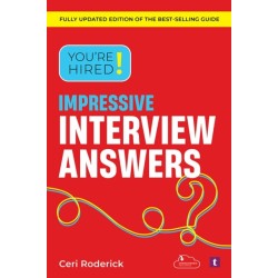 You're Hired! Impressive Interview Answers