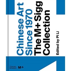 Chinese Art Since 1970: The M+ Sigg Collection