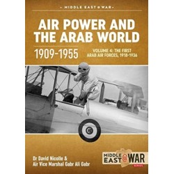 Air Power and the Arab World 1909-1955: Volume 4 - The First Arab Air Forces, 1936-1941