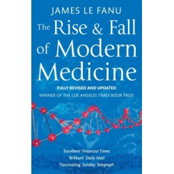The Rise And Fall Of Modern Medicine