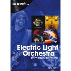 Electric Light Orchestra On Track: Every Album, Every Song