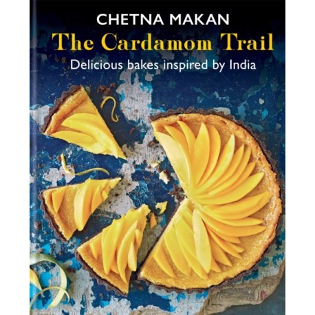 The Cardamom Trail: Delicious bakes inspired by India