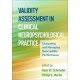 Validity Assessment in Clinical Neuropsychological Practice: Evaluating and Managing Noncredible Performance