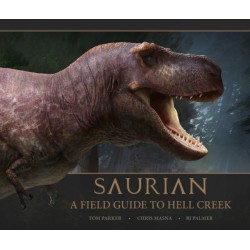 Saurian: A Field Guide to Hell Creek