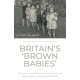 Britain’S ‘Brown Babies’: The Stories of Children Born to Black GIS and White Women in the Second World War