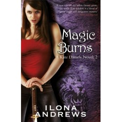 Magic Burns: A Kate Daniels Novel: 2