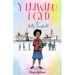 Y Lliwiau i Gyd - Stori Betty Campbell: Stori Betty Campbell