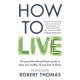 How to Live: The groundbreaking lifestyle guide to keep you healthy, fit and free of illness