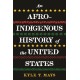 Afro-Indigenous History of the United States, An