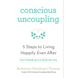 Conscious Uncoupling: The 5 Steps to Living Happily Even After