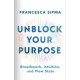 Unblock Your Purpose: Breathwork, Intuition, and Flow State