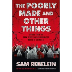 The Poorly Made and Other Things