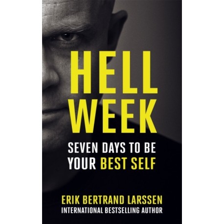 Hell Week: Seven days to be your best self