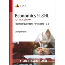 Economics SL&HL: Practice Questions for Papers 1 and 2: Study & Revision Guide for the IB Diploma