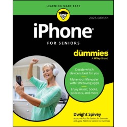iPhone For Seniors For Dummies, 2025 Edition