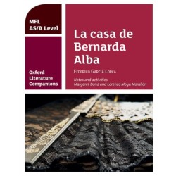 Oxford Literature Companions: La casa de Bernarda Alba: study guide for AS/A Level Spanish set text: With all you need to know for your 2022 assessments