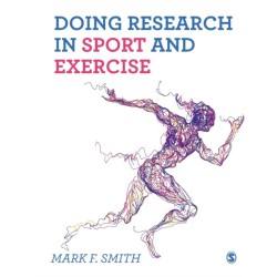 Doing Research in Sport and Exercise: A Student's Guide