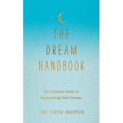 The Dream Handbook: The Ultimate Guide to Interpreting Your Dreams