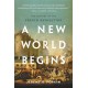 A New World Begins: The History of the French Revolution