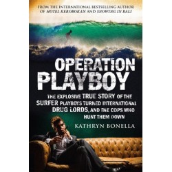 Operation Playboy: Playboy Surfers Turned International Drug Lords - The Explosive True Story