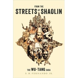 From the Streets of Shaolin: The Wu-Tang Saga