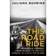 This Road I Ride: My incredible journey from novice to fastest woman to cycle the globe