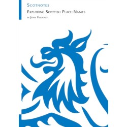 Exploring Scottish Place-Names: (Scotnotes Study Guides)