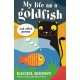 My Life as a Goldfish: and other poems