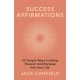 Success Affirmations: 52 Weeks for Living a Passionate and Purposeful Life