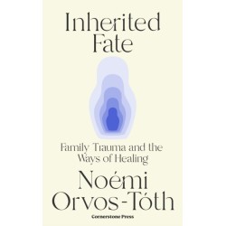 Inherited Fate: Family trauma and the ways of healing
