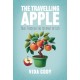 The Travelling Apple: Tales Through The Journey Of Life