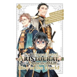 As a Reincarnated Aristocrat, I'll Use My Appraisal Skill to Rise in the World 13 (manga)