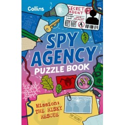 Spy Agency Puzzle Book – The Risky Rescue: Solve Puzzles, Crack Codes and Take on a Top Secret Mission